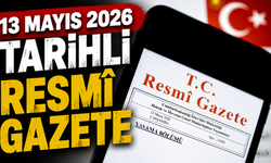 13 Mayıs 2026 Tarihli ve 33252 Sayılı Resmî Gazete