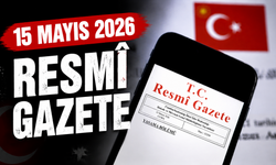 15 Mayıs 2026 Tarihli ve 33254 Sayılı Resmî Gazete