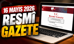 16 Mayıs 2026 Tarihli ve 33255 Sayılı Resmî Gazete
