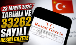 23 Mayıs 2026 Tarihli ve 33262 Sayılı Resmî Gazete