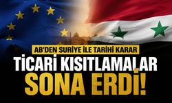 AB, Suriye ile Ticari İlişkileri Yeniden Başlatma Kararı Aldı