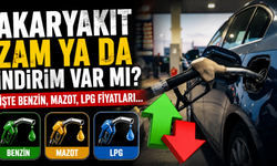 Akaryakıt zam ya da indirim var mı? İşte benzin, mazot, LPG fiyatları...