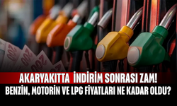 Akaryakıtta indirim sonrası zam! Benzin, motorin ve LPG fiyatları ne kadar oldu?
