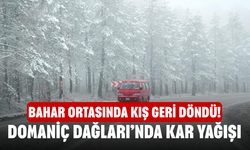 Bahar Ortasında Kış Geri Döndü! Domaniç Dağları’nda Kar Yağışı