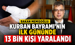 Bakan Memişoğlu: Kurban Bayramı’nın İlk Gününde 13 Bin Kişi Yaralandı