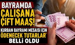 Bayramda Çalışana Çift Maaş! Kurban Bayramı Mesaisi İçin Ödenecek Tutarlar Belli Oldu