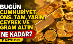 Bugün Cumhuriyet, ons, tam, yarım, çeyrek ve gram altın ne kadar? 21 Mayıs 2026