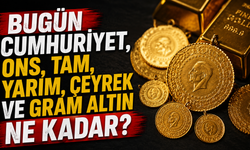 Bugün Cumhuriyet, ons, tam, yarım, çeyrek ve gram altın ne kadar? 31 Mayıs 2026