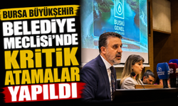 Bursa Büyükşehir Belediye Meclisi'nde Kritik Atamalar Yapıldı