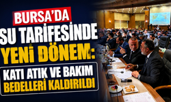 Bursa'da Su Tarifesinde Yeni Dönem: Katı Atık ve Bakım Bedelleri Kaldırıldı
