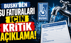 BUSKİ’den Su Faturaları İçin Kritik Açıklama!