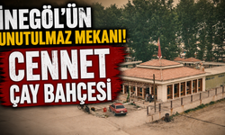 İnegöl’ün unutulmaz mekanı! Cennet Çay Bahçesi