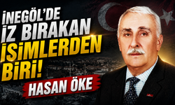 İnegöl’de İz Bırakan İsimlerden Biri! Hasan Öke