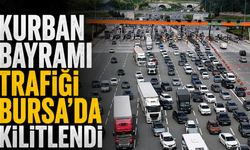 Kurban Bayramı Trafiği Bursa’da Kilitlendi