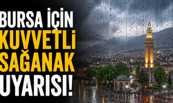 Bursa İçin Kuvvetli Sağanak Uyarısı!