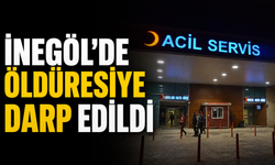 İnegöl'de öldüresiye darp edildi