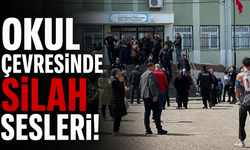 Okul Çevresinde Silah Sesleri!
