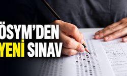 ÖSYM'den yeni sınav