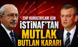 CHP Kurultayları İçin İstinaf Mahkemesinden Mutlak Butlan Kararı