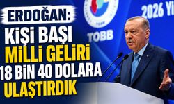 Erdoğan: "Kişi başı milli geliri 18 bin 40 dolara ulaştırdık"