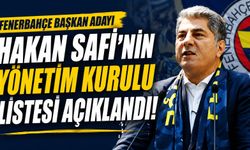 Fenerbahçe Başkan Adayı Hakan Safi’nin Yönetim Kurulu Listesi Açıklandı