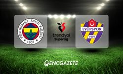 Fenerbahçe – Eyüpspor Maçı Ne Zaman ve Hangi Kanalda?