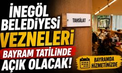 İnegöl Belediyesi Vezneleri Bayram Tatilinde Açık Olacak