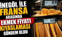 İnegöl ile Fransa Arasında Ekmek Fiyatı Kıyaslaması Gündem Oldu