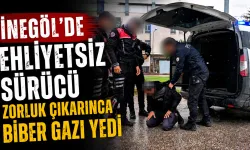 İnegöl’de ehliyetsiz sürücü zorluk çıkarınca biber gazı yedi