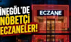 İnegöl'de Nöbetçi Eczaneler!