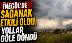 İnegöl'de sağanak etkili oldu, yollar göle döndü