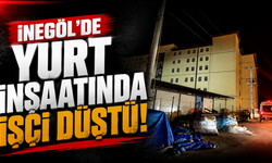 İnegöl’de Yurt İnşaatında İşçi Düştü