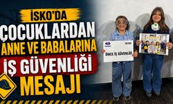 İSKO’da Çocuklardan Anne ve Babalarına İş Güvenliği Mesajı