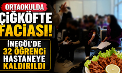 Ortaokulda Çiğköfte Faciası! İnegöl’de 32 Öğrenci Hastaneye Kaldırıldı