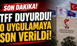 SON DAKİKA | TFF Duyurdu! O Uygulamaya Son Verildi