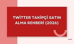 Twitter Takipçi Satın Alma Rehberi (2026)
