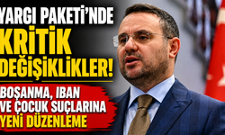 Yargı Paketi’nde Kritik Değişiklikler! Boşanma, IBAN ve Çocuk Suçlarına Yeni Düzenleme