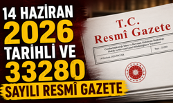 14 Haziran 2026 Tarihli ve 33280 Sayılı Resmî Gazete