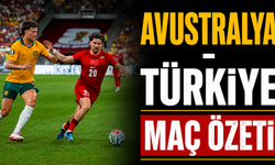 Avustralya - Türkiye Maç Özeti