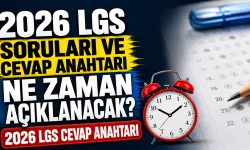 2026 LGS Soruları ve Cevap Anahtarı Ne Zaman Açıklanacak? 2026 LGS Cevap Anahtarı