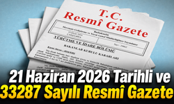 21 Haziran 2026 Tarihli ve 33287 Sayılı Resmî Gazete