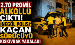 2.70 Promil Alkollü Çıktı! İnegöl Polisi Kaçan Sürücüyü Kıskıvrak Yakaladı