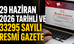 29 Haziran 2026 Tarihli ve 33295 Sayılı Resmî Gazete