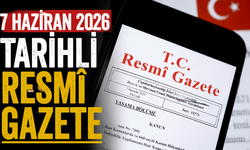 7 Haziran 2026 Tarihli ve 33273 Sayılı Resmî Gazete