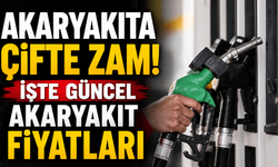 Akaryakıta çifte zam! İşte güncel akaryakıt fiyatları