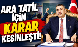 Ara tatil için karar kesinleşti!