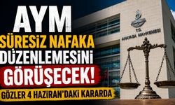 AYM Süresiz Nafaka Düzenlemesini Görüşecek! Gözler 4 Haziran’daki Kararda