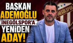 Başkan Ademoğlu  İnegölspor'a yeniden aday!