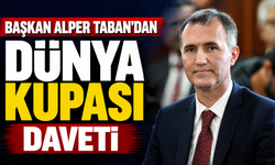 Başkan Alper Taban’dan Dünya Kupası Daveti