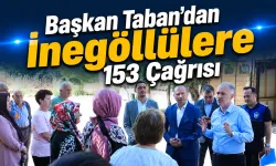 Başkan Taban’dan İnegöllülere 153 Çağrısı